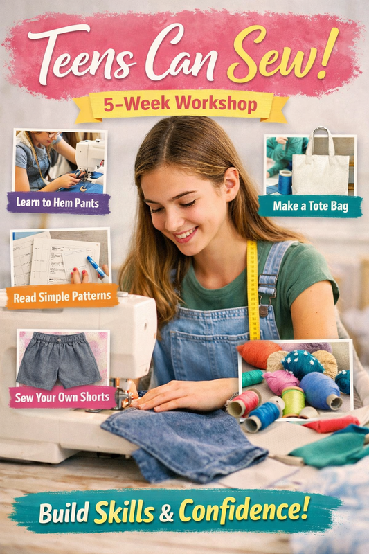 🎉 Teens Can Sew! 5-Week Sewing Workshop 🎉